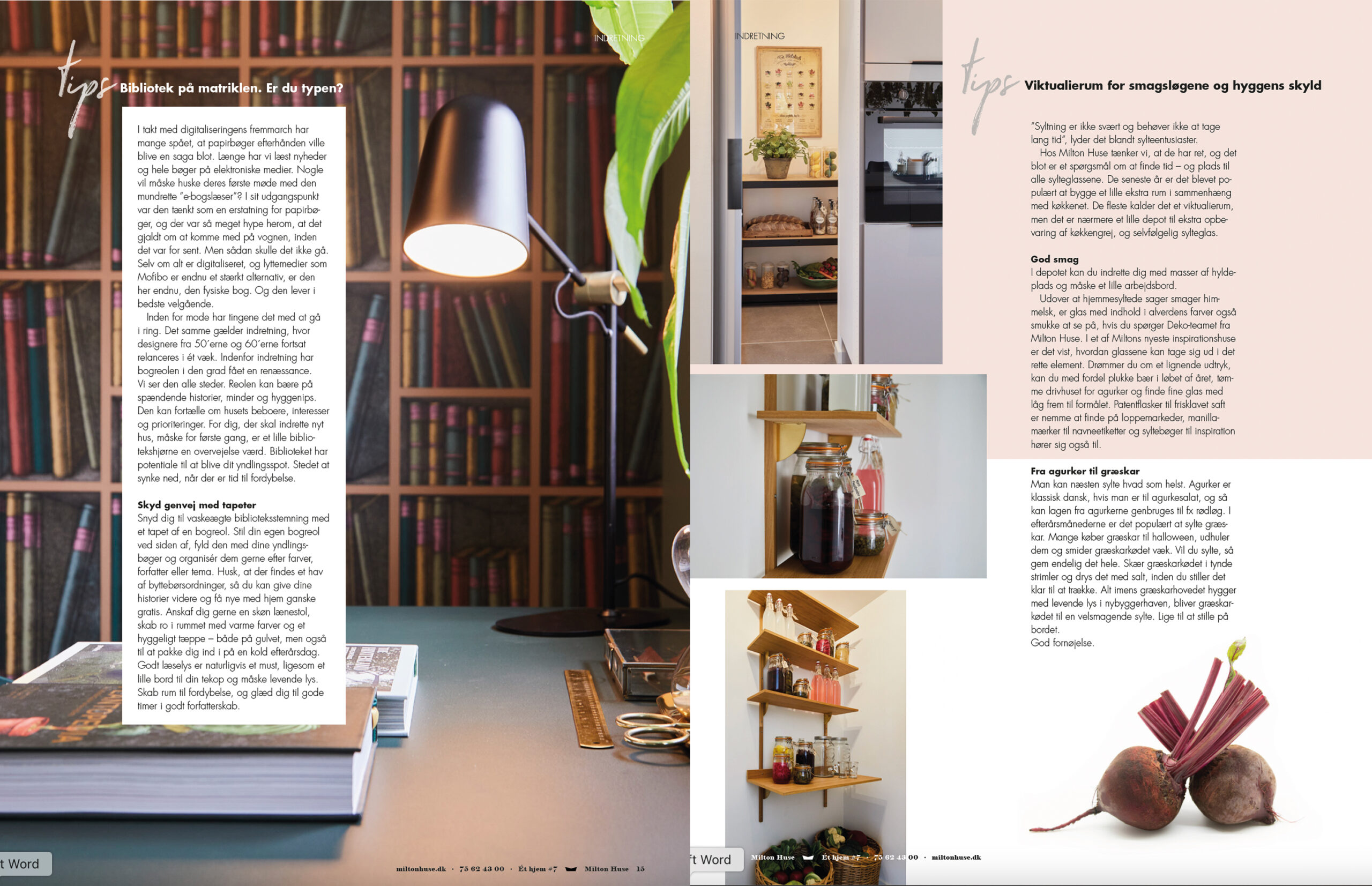 Milton Huse Ét hjem magasin TIPS Bibliotek og viktualierum